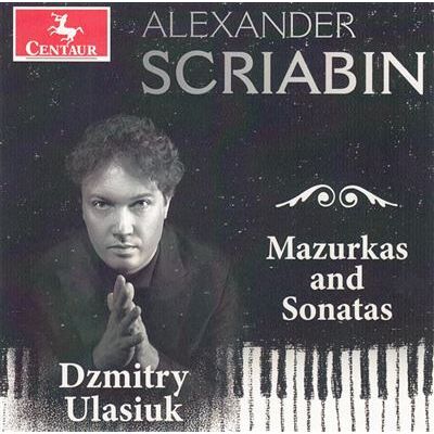 Centaur Mazurkas And Sonatas - Alexander Scriabine Centaur Mazurkas And Sonatas - Alexander Scriabine