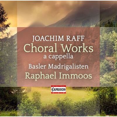 Capriccio Choral Works A Cappella - Joseph Joachim Raff Capriccio Choral Works A Cappella - Joseph Joachim Raff