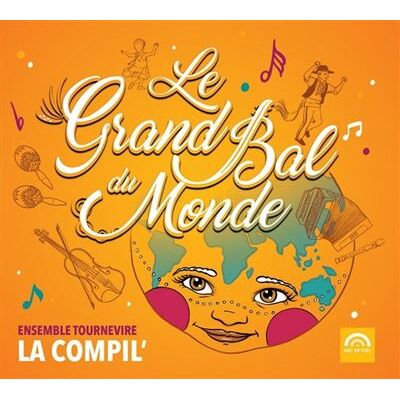 BAYARD Le Grand Bal Du Monde - Ensemble Tournevire BAYARD Le Grand Bal Du Monde - Ensemble Tournevire