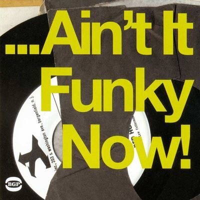 ACE Ain't It Funky Now! ACE Ain't It Funky Now!