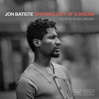 Universal Music Chronology Of A Dream: Live A/t Vil - Jon Batiste Universal Music Chronology Of A Dream: Live A/t Vil - Jon Batiste