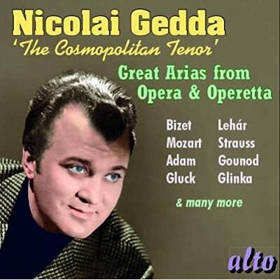 Alto Nicolai Gedda. Cosmopolitan Tenor Par Excellence Alto Nicolai Gedda. Cosmopolitan Tenor Par Excellence