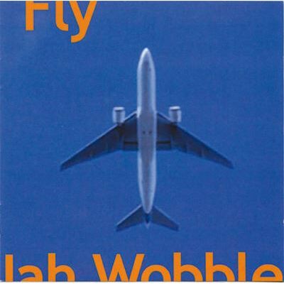 Proper Fly - Jah Wobble Proper Fly - Jah Wobble