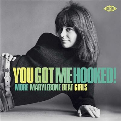 ACE YOU GOT ME HOOKED! MORE MARYLEBONE BEAT GIRLS ACE YOU GOT ME HOOKED! MORE MARYLEBONE BEAT GIRLS