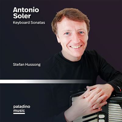 PALADONE Antonio Soler: Sonatas - Stefan Hussong PALADONE Antonio Soler: Sonatas - Stefan Hussong
