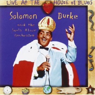 Sony Live At The House Of Blues - Solomon Burke Sony Live At The House Of Blues - Solomon Burke