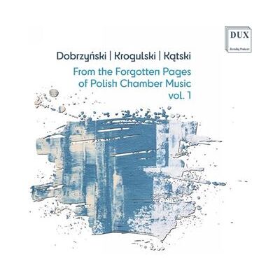 Dux From The Forgotten Pages Of Polish Chamber Music V Dux From The Forgotten Pages Of Polish Chamber Music V