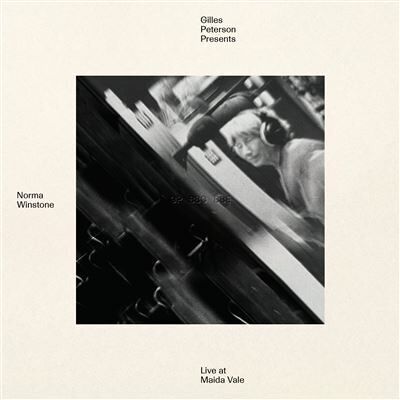 BBE GILLES PETERSON PRESENTS NORMA WINSTONE LIVE AT MA BBE GILLES PETERSON PRESENTS NORMA WINSTONE LIVE AT MA