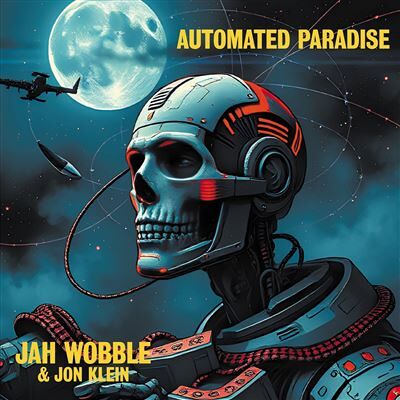 DIMPLE DISCS Jah Wobble, Jon Klein : Automated Paradise Doorzichtig Vinyl DIMPLE DISCS Jah Wobble, Jon Klein : Automated Paradise Doorzichtig Vinyl
