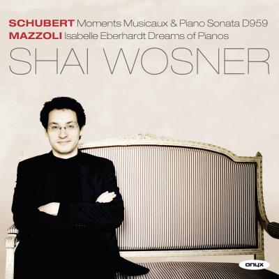 Onyx Moments Musicaux D 780 / Piano Sonate D 959 / Isabelle Eberhardt Dreams Of Pianos - Franz Schubert Onyx Moments Musicaux D 780 / Piano Sonate D 959 / Isabelle Eberhardt Dreams Of Pianos - Franz Schubert