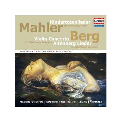 Capriccio Kindertotenlieder/ Violin Concerto / Altenberg Lieder - Gustav Mahler Capriccio Kindertotenlieder/ Violin Concerto / Altenberg Lieder - Gustav Mahler
