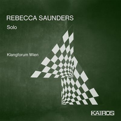 Kairos REBECCA SAUNDERS: SOLO Kairos REBECCA SAUNDERS: SOLO