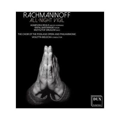 Dux All-night Vigil For Mixed Chorus Op.37 - Sergueï Rachmaninov Dux All-night Vigil For Mixed Chorus Op.37 - Sergueï Rachmaninov