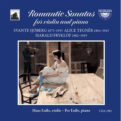 Sterling Romantic Sonatas For Violin & Piano - Svante Sjoberg Sterling Romantic Sonatas For Violin & Piano - Svante Sjoberg