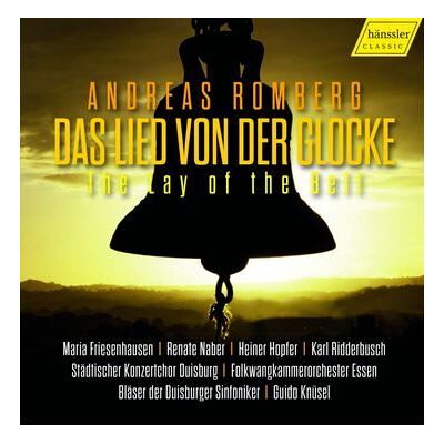 Hänssler The Lay Of The Bell - Das Lied Von Der Glocke - Andreas Romberg Hänssler The Lay Of The Bell - Das Lied Von Der Glocke - Andreas Romberg