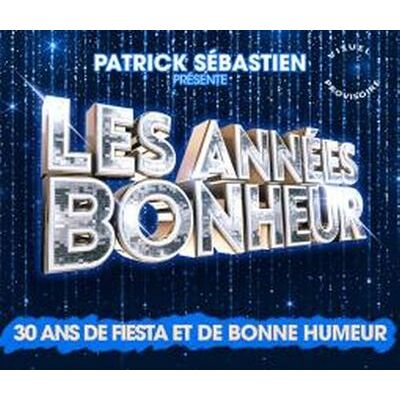 MCA Patrick Sebastien La Compil' Les Annees Bonheur MCA Patrick Sebastien La Compil' Les Annees Bonheur