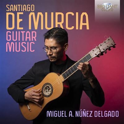 Brilliant DE MURCIA: GUITAR MUSIC Brilliant DE MURCIA: GUITAR MUSIC
