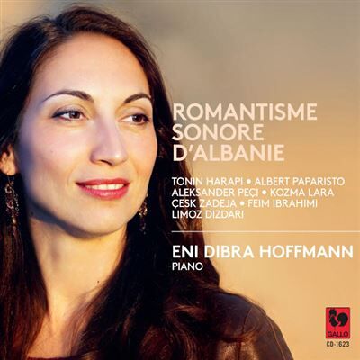 Gallo Romantisme Sonore D'Albanie - Eni Dibra Hoffmann Gallo Romantisme Sonore D'Albanie - Eni Dibra Hoffmann