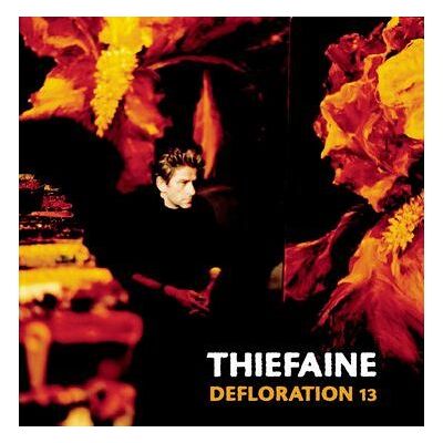 Epic Defloration 13 - Hubert-félix Thiéfaine Epic Defloration 13 - Hubert-félix Thiéfaine
