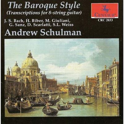 Centaur THE BAROQUE STYLE, TRANSCRIPTIONS FOR GUITAR Centaur THE BAROQUE STYLE, TRANSCRIPTIONS FOR GUITAR