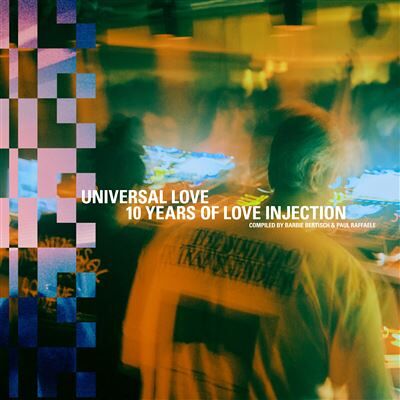 BBE UNIVERSAL LOVE: 10 YEARS OF LOVE INJECTION BBE UNIVERSAL LOVE: 10 YEARS OF LOVE INJECTION