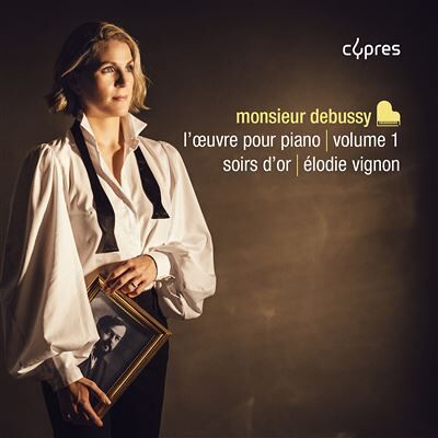Cyprès MONSIEUR DEBUSSY, L'OEUVRE POUR PIANO, VOL. 1: SOIRS D'OR Cyprès MONSIEUR DEBUSSY, L'OEUVRE POUR PIANO, VOL. 1: SOIRS D'OR