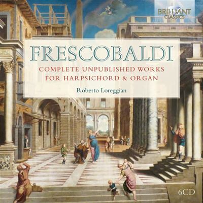 Brilliant Frescobaldi: Complete Unpublished Works For Harpsi Brilliant Frescobaldi: Complete Unpublished Works For Harpsi