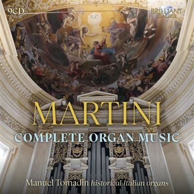 Brilliant Martini: Complete Organ Music - Giovanni Battista Sammartini Brilliant Martini: Complete Organ Music - Giovanni Battista Sammartini