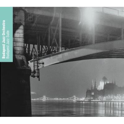 BMC Budapest Jazz Suite - Budapest Jazz Orchestra BMC Budapest Jazz Suite - Budapest Jazz Orchestra