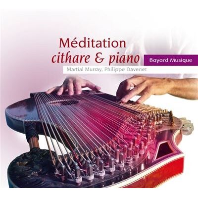 BAYARD MEDITATION CITHARE & PIANO BAYARD MEDITATION CITHARE & PIANO
