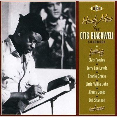 ACE Handy Man - The Otis Blackwell Songbook ACE Handy Man - The Otis Blackwell Songbook
