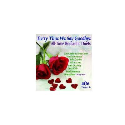 Alto Ev'ry Time We Say Goodbye-Romantic Duets Alto Ev'ry Time We Say Goodbye-Romantic Duets