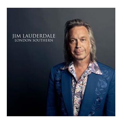 Proper London Southern - Jim Lauderdale Proper London Southern - Jim Lauderdale
