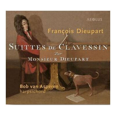 Aeolus Suittes De Clavessin: Complete Suites For Harpsich Aeolus Suittes De Clavessin: Complete Suites For Harpsich