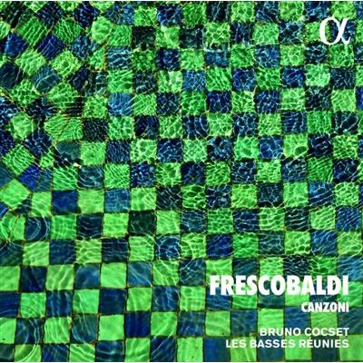 Alpha FRESCOBALDI: CANZONI Alpha FRESCOBALDI: CANZONI