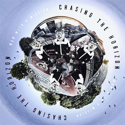 Century Chasing The Horizon - Man With A Mission Century Chasing The Horizon - Man With A Mission