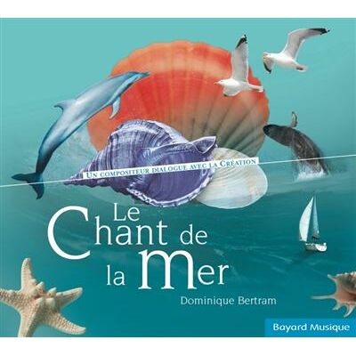BAYARD Chant de la mer - Digipack BAYARD Chant de la mer - Digipack
