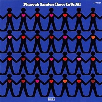 Verve Love In Us All - Pharaoh Sanders Verve Love In Us All - Pharaoh Sanders