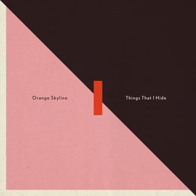 Universal Music Things That I Hide/lp - Orange Skyline Universal Music Things That I Hide/lp - Orange Skyline