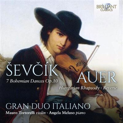 Brilliant Sev?Ik: 7 Bohemian Dances Op.10, Auer: Hungarian R Brilliant Sev?Ik: 7 Bohemian Dances Op.10, Auer: Hungarian R