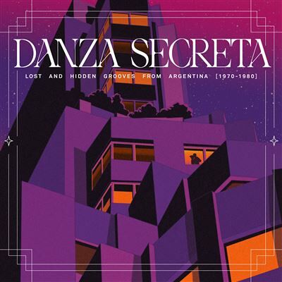 BBE DANZA SECRETA: LOST AND HIDDEN GROOVES FROM ARGENT BBE DANZA SECRETA: LOST AND HIDDEN GROOVES FROM ARGENT
