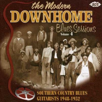 ACE The Modern Downhome Blues Sessions 4 ACE The Modern Downhome Blues Sessions 4