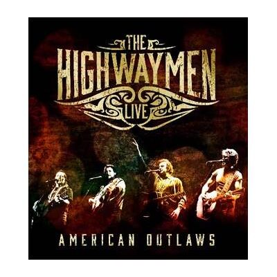 Legacy American Outlaws - Live - The Highwaymen Legacy American Outlaws - Live - The Highwaymen