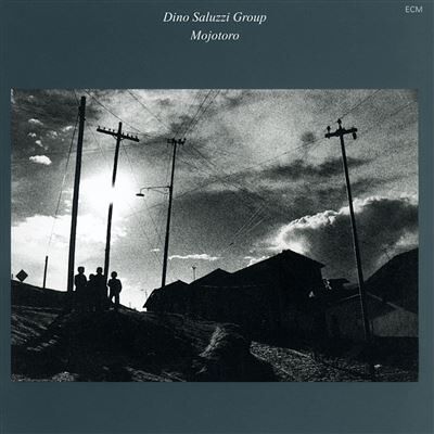ECM Mojotoro - Dino Saluzzi ECM Mojotoro - Dino Saluzzi