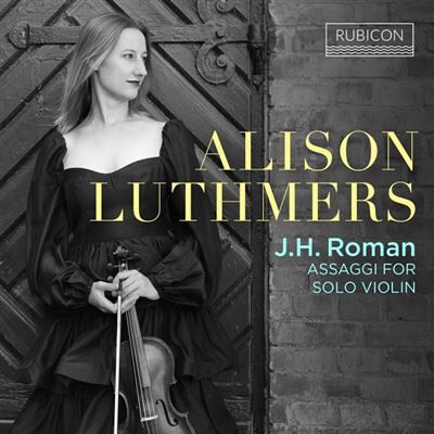 RUBICON J.h. Roman Assaggi For Solo Violin - Johan Helmich Roman RUBICON J.h. Roman Assaggi For Solo Violin - Johan Helmich Roman