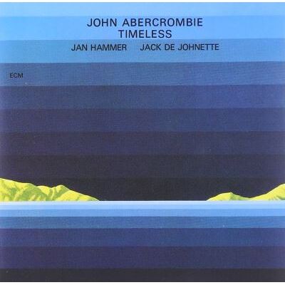ECM Timeless - John Abercrombie ECM Timeless - John Abercrombie