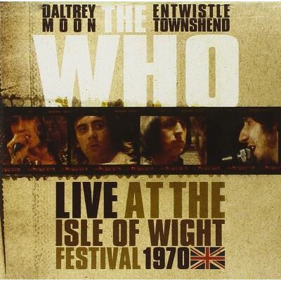 Universal Music 1970 Live At The Isle Of Wight - The Who Universal Music 1970 Live At The Isle Of Wight - The Who
