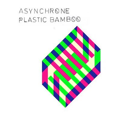 IDOL Plastic Bamboo - Asynchrone IDOL Plastic Bamboo - Asynchrone
