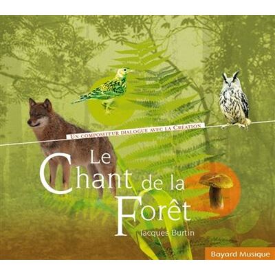BAYARD Le chant de la forêt BAYARD Le chant de la forêt