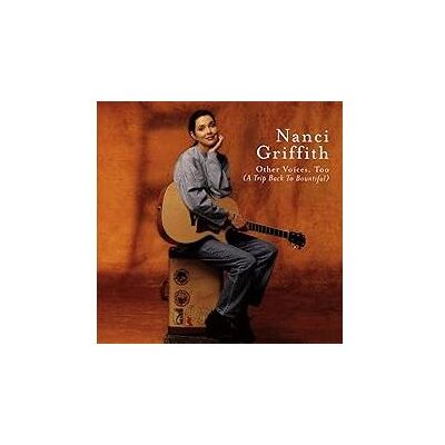 Elektra Other Voices Too - Nanci Griffith Elektra Other Voices Too - Nanci Griffith